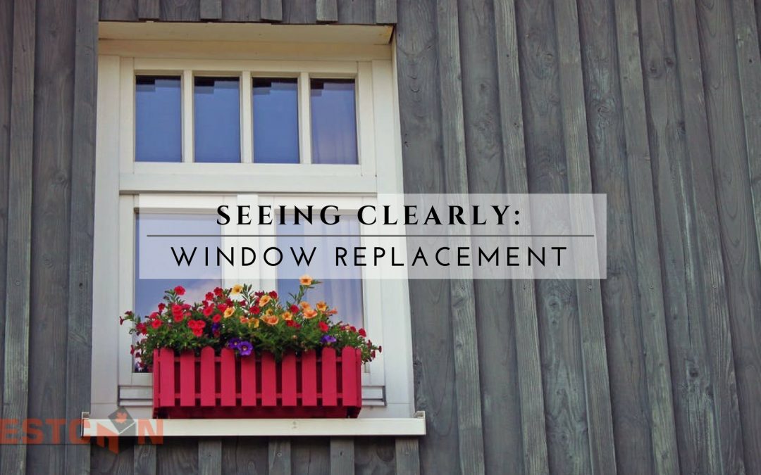 Seeing Clearly: Window Replacement